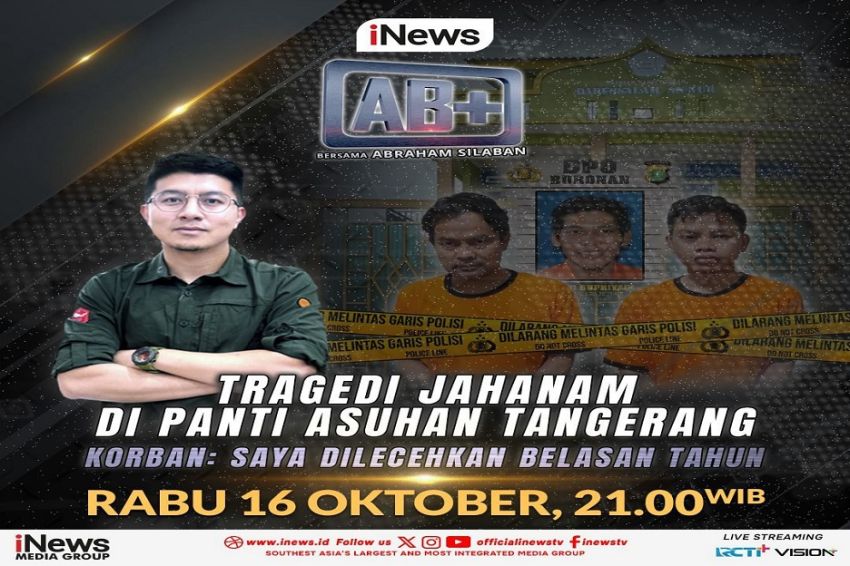 RADIO NEWS Malam Ini AB+ Tragedi Jahanam Di Panti Asuhan Tangerang Bersama Abraham Silaban, Pukul 21.00 WIB, Hanya di iNews