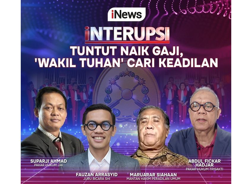 RADIO NEWS Tuntut Naik Gaji, ‘Wakil Tuhan’ Cari Keadilan di INTERUPSI Bersama Ariyo Ardi, Anisha Dasuki, dan Narasumber Kredibel, Pukul 20.00 WIB, Live Hanya di iNews