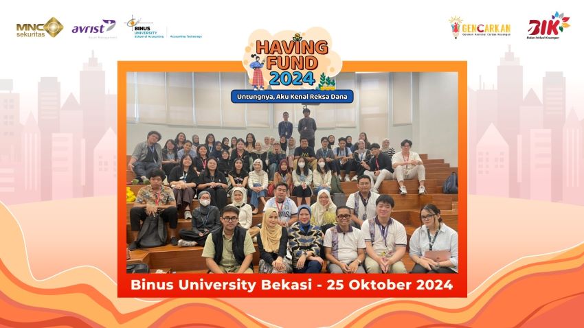 Having Fund 2024: Mahasiswa Binus Bekasi Belajar Reksa Dana