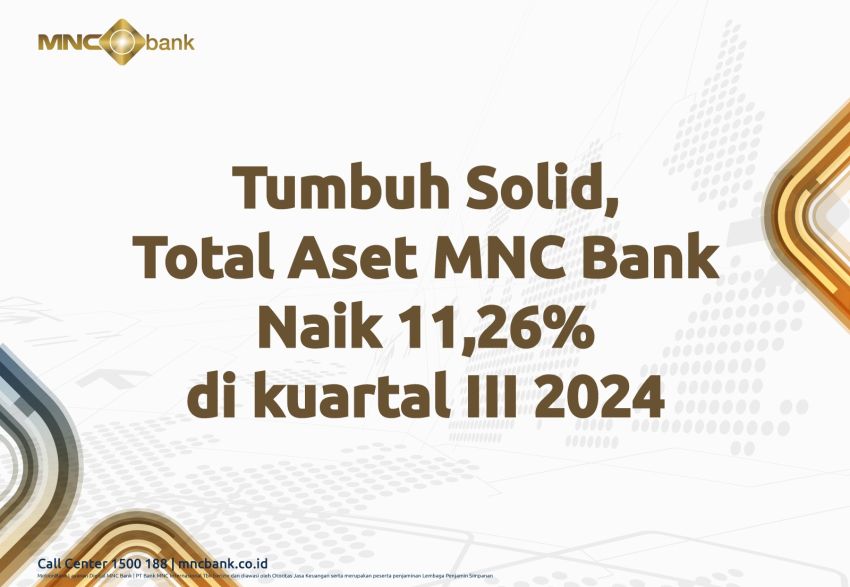 Tumbuh Solid, Total Aset MNC Bank Naik 11,26% di Kuartal III-2024