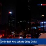 Jakarta Gelap Gulita Akibat Pemadaman Listrik Serentak