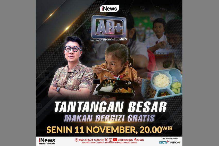 Jangan Lewatkan AB+ TANTANGAN BESAR MAKAN BERGIZI GRATIS Bersama Abraham Silaban, Malam Ini, Hanya di iNews