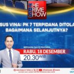 Jangan Lewatkan Malam Ini di The Prime Show Kasus Vina: PK 7 Terpidana Ditolak, Bagaimana Selanjutnya? Bersama Davie Pratama, Pukul 20.30 WIB di iNews