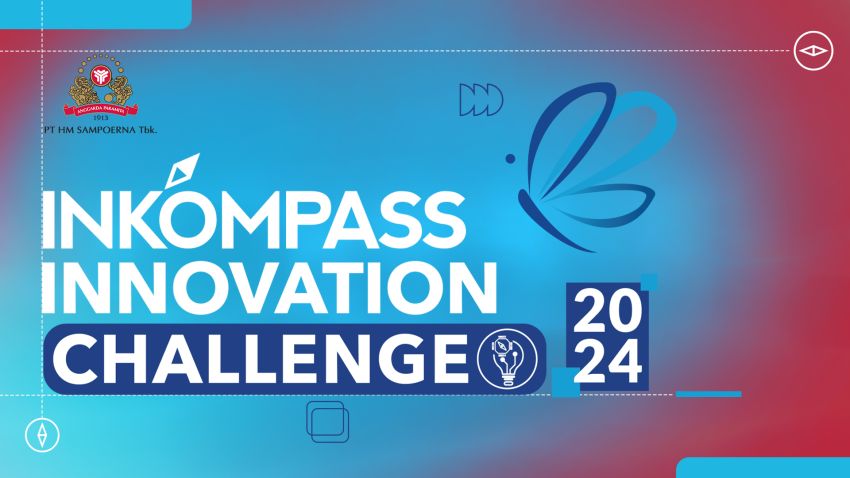 Jaring Ide Bisnis Mahasiswa, PT HM Sampoerna Gelar INKOMPASS Innovation Challenge