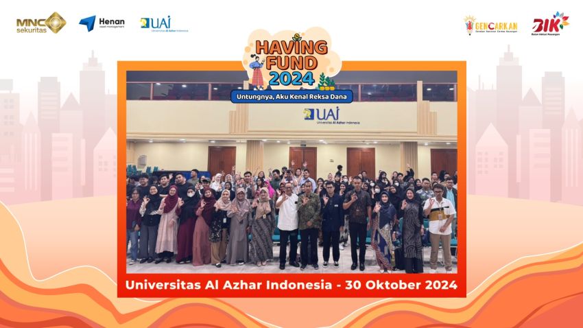 MNC Sekuritas dan Henan Asset Management Gelar Edukasi Reksa Dana Syariah di Universitas Al Azhar