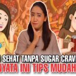 Panduan Diet Seimbang: Hindari Sugar Craving dan Capai Berat Badan Ideal