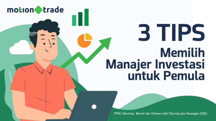 Tips MotionTrade: 3 Tips Memilih Manajer Investasi untuk Pemula