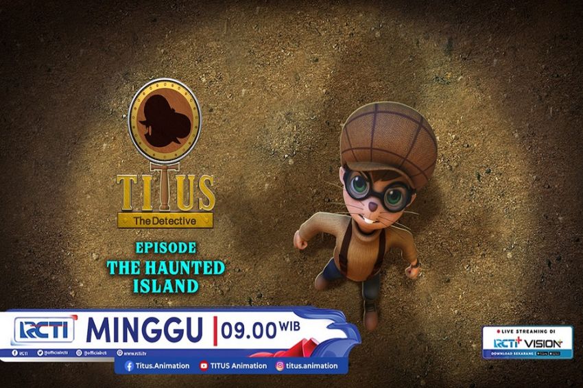 Titus The Detective Episode THE HAUNTED ISLAND di RCTI, Minggu 10 Nov 2024 Jam 09.00 Pagi