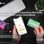 Ini Deretan Kartu Kredit Co-Branding MNC Bank Yang Bisa Kamu Miliki Lewat MotionBank