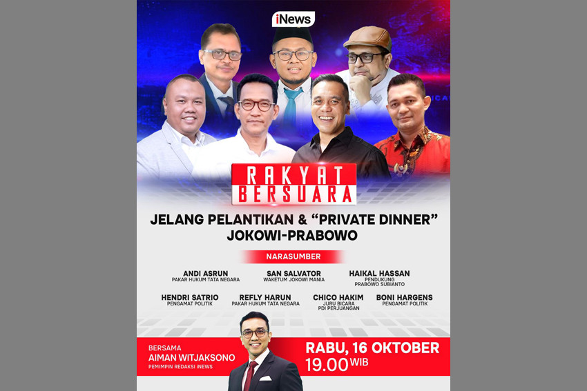 Malam Ini Rakyat Bersuara JELANG PELANTIKAN & PRIVATE DINNER JOKOWI-PRABOWO Bersama Aiman Witjaksono, Refly Harun, Chico Hakim, dan Narasumber Kredibel, Hanya di iNews