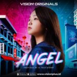 Penuh Makna dan Pelajaran Hidup, Berikut Cara Nonton Series Angel di Vision+