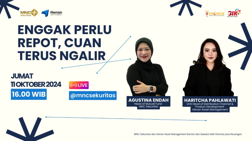 Simak IG Live MNC Sekuritas x Henan Asset Management: Enggak Perlu Repot, Cuan Terus Ngalir