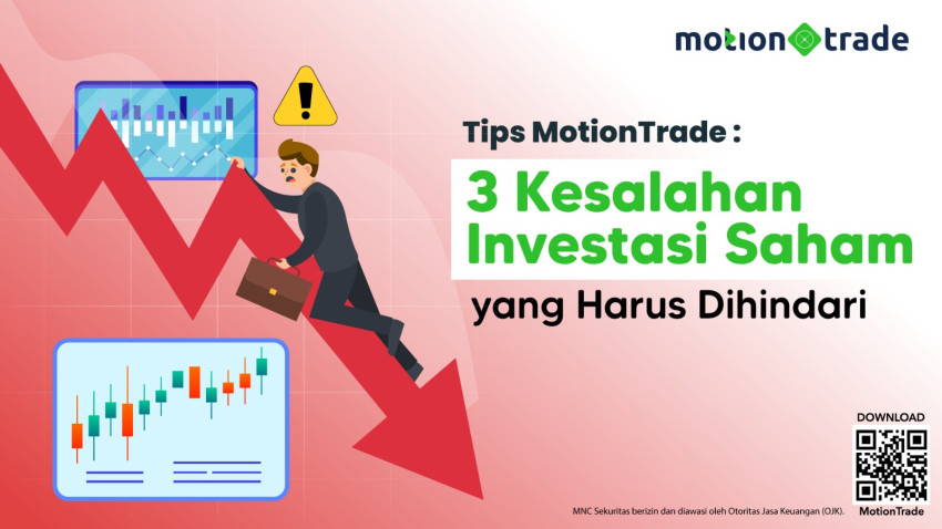 Tips MotionTrade: 3 Kesalahan Investasi Saham yang Wajib Dijauhi