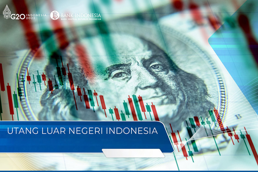 Utang Luar Negeri Indonesia Naik Tembus Rp6.763 Triliun, Ini Sebabnya